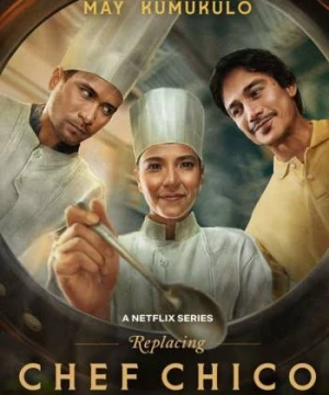 Bếp trưởng tạm quyền - Replacing Chef Chico