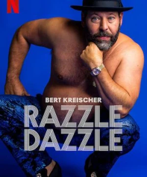 Bert Kreischer: Huyên náo - Bert Kreischer: Razzle Dazzle