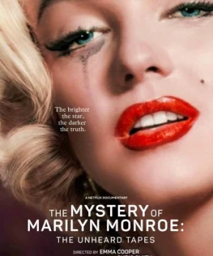 Bí Ẩn Của Marilyn Monroe: Những Cuốn Băng Chưa Kể The Mystery of Marilyn Monroe: The Unheard Tapes