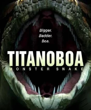 Bí Ẩn Quái Vật Khổng Lồ Titanoboa - Titanoboa: Monster Snake