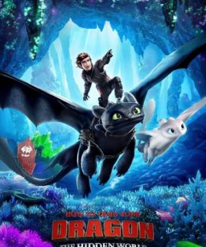 Bí Kíp Luyện Rồng: Vùng Đất Bí Ẩn - How to Train Your Dragon: The Hidden World