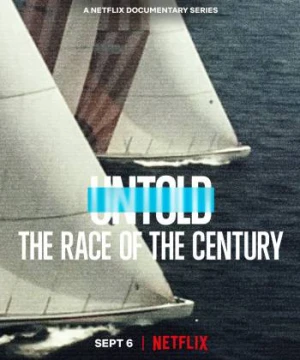 Bí mật giới thể thao: Cuộc đua thế kỷ - Untold: The Race of the Century