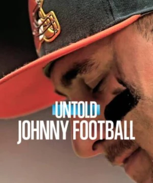 Bí mật giới thể thao: Johnny Manziel - Untold: Johnny Football