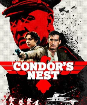 Bí Mật Trụ Sở Nazi - Condor's Nest