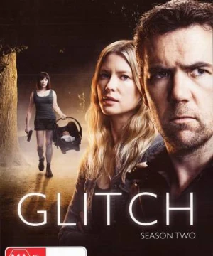 Biến động (Phần 2) - Glitch (Season 2)