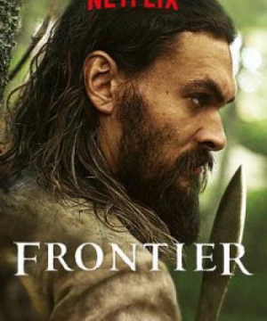 Biên giới (Phần 3) - Frontier (Season 3)