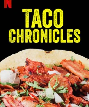 Biên niên sử Taco (Quyển 1) - Taco Chronicles (Volume 1)