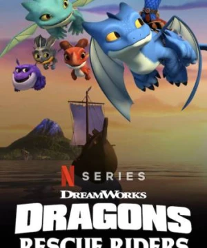 Biệt đội giải cứu rồng (Phần 2) - Dragons: Rescue Riders (Season 2)