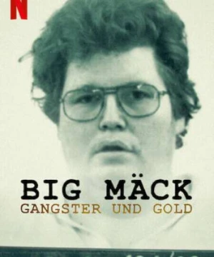 Big Mäck: Xã hội đen và vàng - Big Mäck: Gangsters and Gold