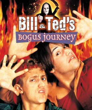 Bill & Ted's Bogus Journey - Bill & Ted's Bogus Journey