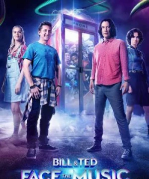 Bill & Ted Giải Cứu Thế Giới - Bill & Ted Face the Music