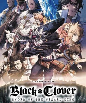 Black Clover: Thanh kiếm của Ma pháp Vương - Black Clover: Sword of the Wizard King