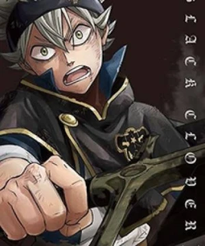 Black Clover: Thế giới phép thuật (Phần 1) - Black Clover (Season 1)