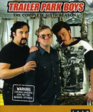 Bộ ba trộm cắp (Phần 6) - Trailer Park Boys (Season 6)