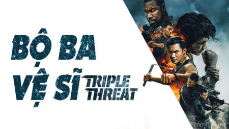 Bộ Ba Vệ Sĩ - Triple Threat