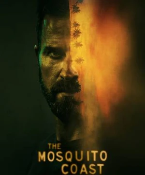 Bờ Biển Mosquito (Phần 2) - The Mosquito Coast (Season 2)