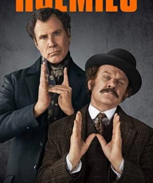 Bộ Đôi Kỳ Quặc Holmes & Watson