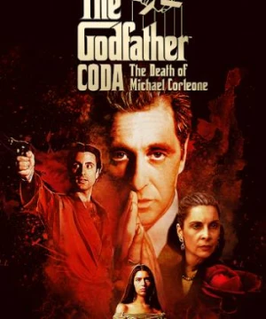 Bố già: Cái chết của Michael Corleone - The Godfather Coda: The Death of Michael Corleone