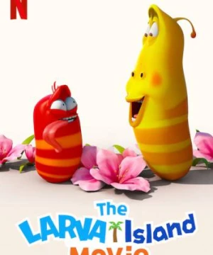 Bộ phim Đảo ấu trùng - The Larva Island Movie