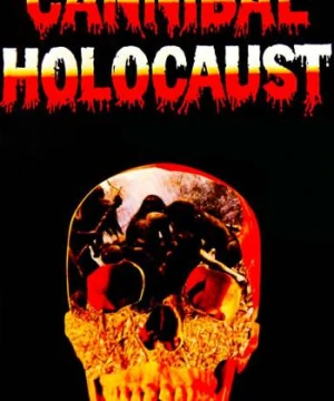 Bộ Tộc Ăn Thịt Người - Cannibal Holocaust