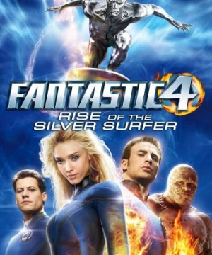 Bộ Tứ Siêu Đẳng 2 - Fantastic Four: Rise of the Silver Surfer