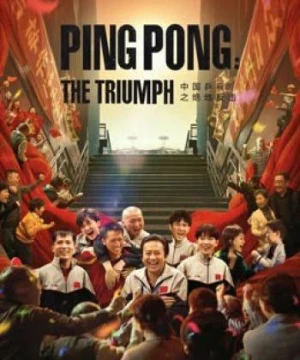 Bóng Bàn Trung Quốc: Cuộc Phản Công - Ping Pong:The TRIUMPH