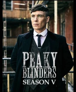 Bóng ma Anh Quốc (Phần 5) - Peaky Blinders (Season 5)