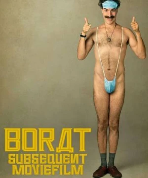 Borat Subsequent Moviefilm - Borat Subsequent Moviefilm