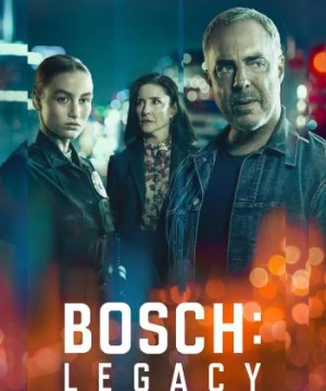 Bosch: Legacy - Bosch: Legacy