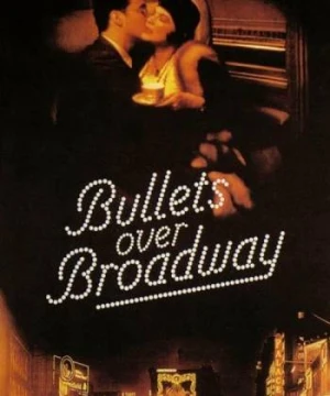 Bullets Over Broadway Bullets Over Broadway