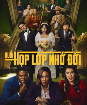 Buổi Họp Lớp Nhớ Đời (Phần 2) - The Afterparty (Season 2)