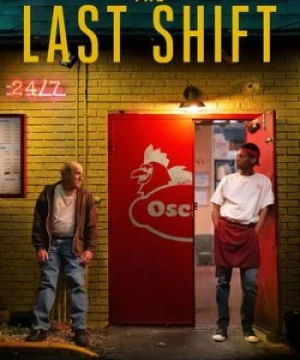 Ca Trực Cuối - The Last Shift