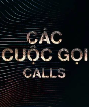 Các Cuộc Gọi - Calls