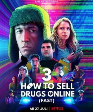 Cách buôn thuốc trên mạng (Nhanh chóng) (Phần 3) - How to Sell Drugs Online (Fast) (Season 3)