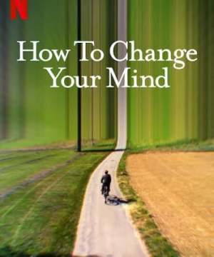 Cách thay đổi tâm trí bạn - How to Change Your Mind