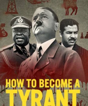 Cách trở thành bạo chúa - How to Become a Tyrant