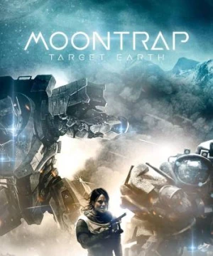 Cạm Bẫy Mặt Trăng- Mục Tiêu Trái Đất - Moontrap: Target Earth