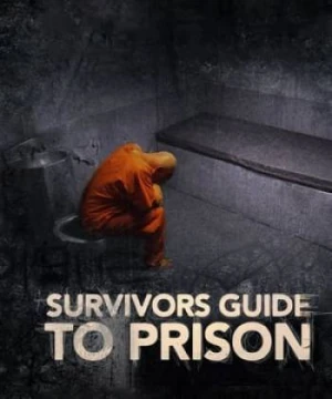 Cẩm Nang Đi Tù Survivor's Guide to Prison