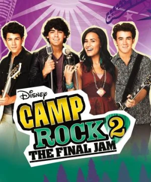 Camp Rock 2: The Final Jam - Camp Rock 2: The Final Jam