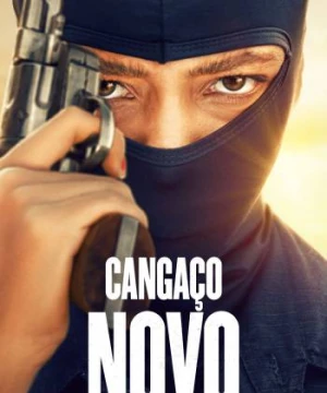 Cangaco Novo - New Bandits