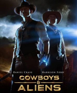 Cao Bồi Và Người Ngoài Hành Tinh - Cowboys and Aliens