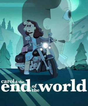 Carol và ngày tận thế - Carol & the End of the World