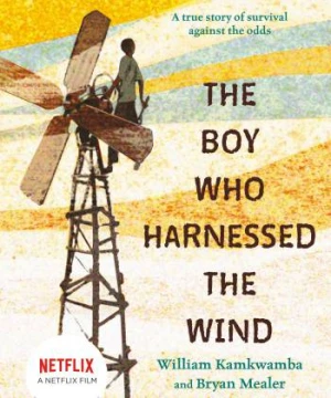 Cậu bé chế ngự gió - The Boy Who Harnessed the Wind