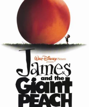 Cậu Bé Mồ Côi Và Trái Đào Khổng Lồ - James and the Giant Peach