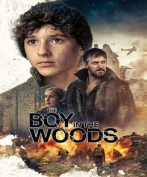 Cậu Bé Ở Trong Rừng The Boy in the Woods