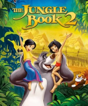 Cậu Bé Rừng Xanh 2 - The Jungle Book 2