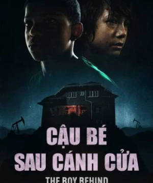 Cậu Bé Sau Cánh Cửa - The Boy Behind The Door