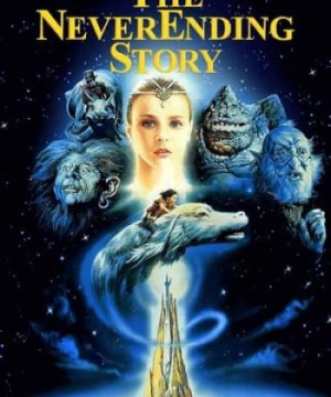 Câu Chuyện Bất Tận - Die unendliche Geschichte - The NeverEnding Story