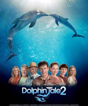 Câu Chuyện Cá Heo 2 - Dolphin Tale 2