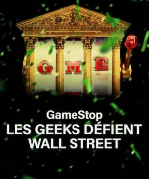 Câu chuyện giải cứu GameStop Eat the Rich: The GameStop Saga